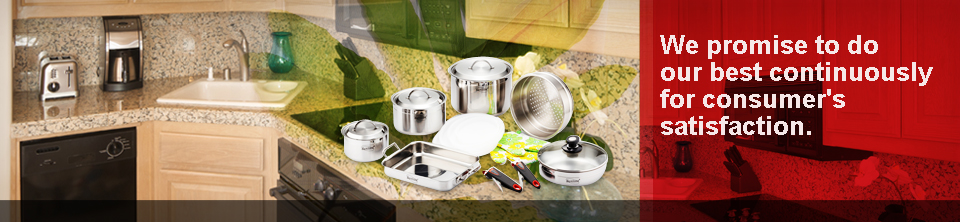 We promise to do our best continuously for consumer's satisfaction.